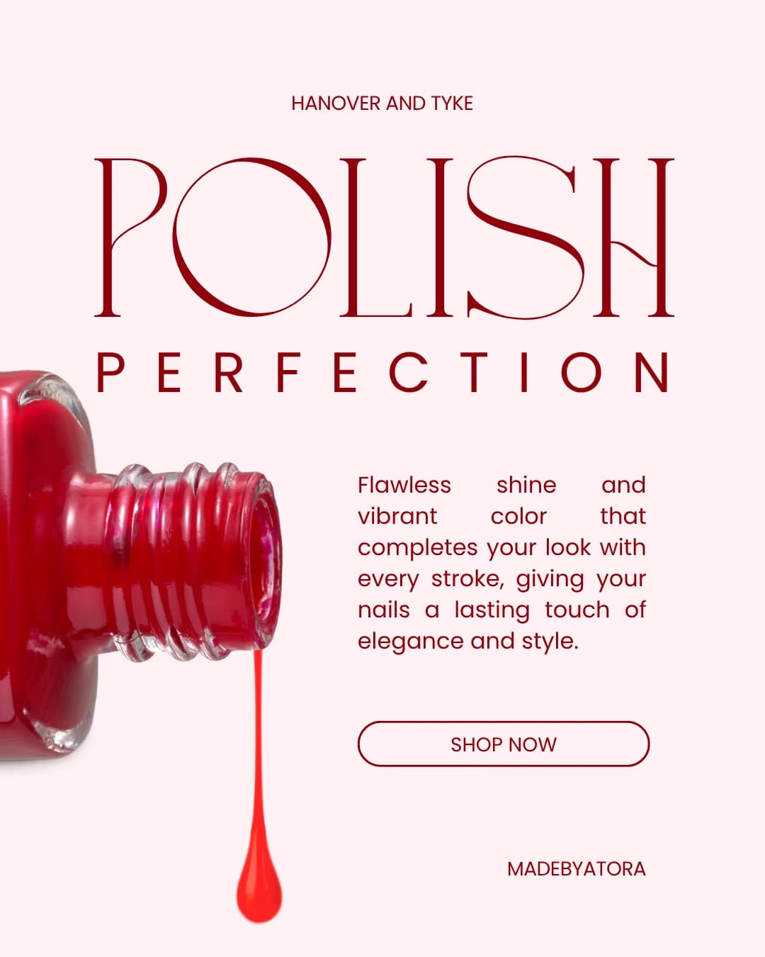 Branded post designed by ATORA: "Polish Perfection" in elegant red display type beside a dripping bottle of red nail polish.